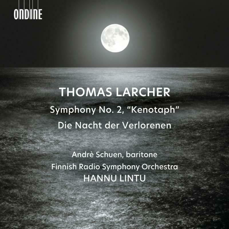 Picture of Schuen/Frso/Lintu - Thomas Larcher: Symphony No. 2 Kenotaph , Die Nacht der Verlorenen