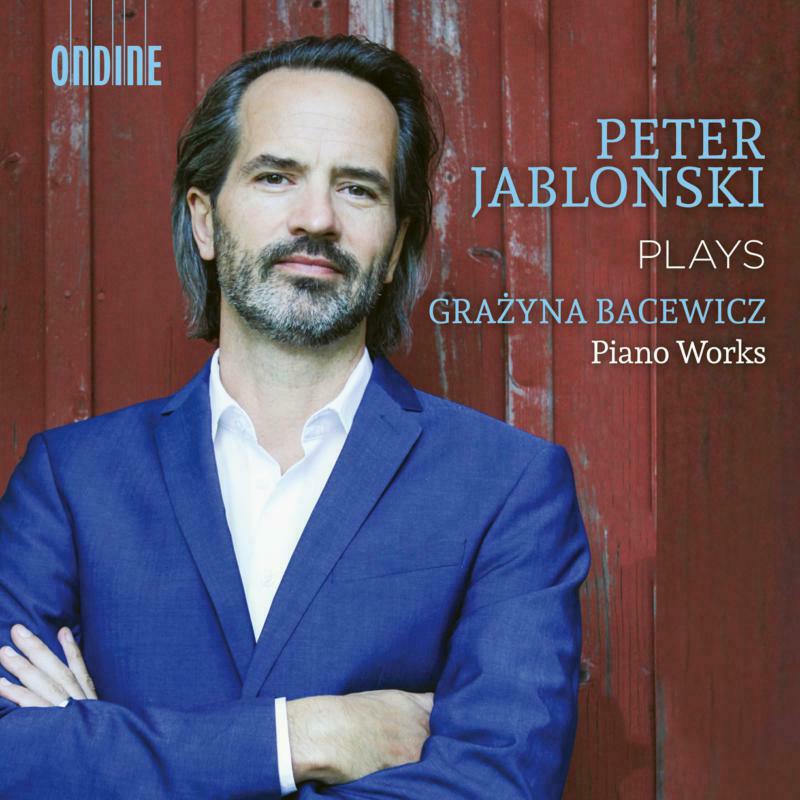Picture of Peter Jablonski - Peter Jablonski plays Grazyna Bacewicz Piano Works
