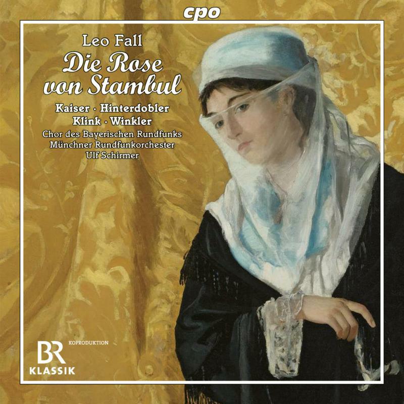 Picture of Various - Leo Fall: Die Rose von Stambul (Operetta in three acts)