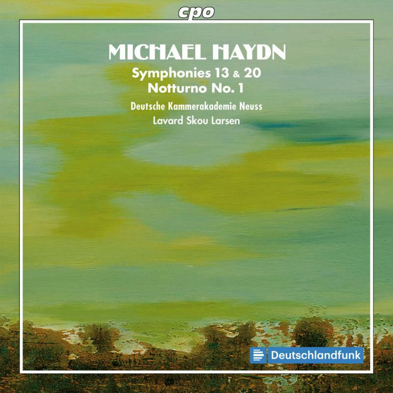 Picture of Deutsche Kammerakad/Larsen - Michael Haydn: Symphonies No. 13 & 20, Notturno No. 1