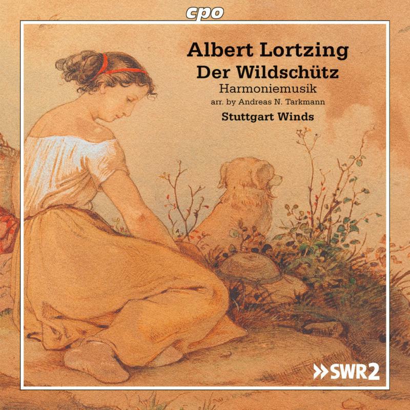 Picture of Stuttgart Winds - Albert Lortzing: Der Wildsch�tz: Harmoniemusiken