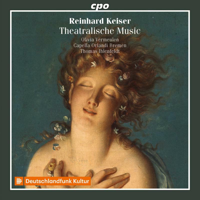 Picture of Various - Reinhard Keiser: Theatralische Music and other Cantatas & Arias