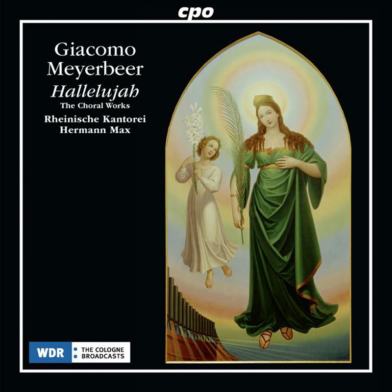 Picture of Rheinische Kantorei/Max - MEYERBEER:THE CHORAL WORKS