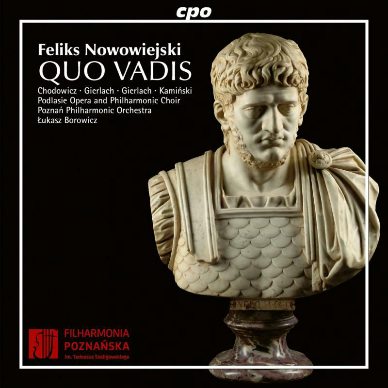 Picture of Various - Feliks Nowowiejski: Quo Vadis - Oratorio for Solo Voices, Mixed Choir, Organ & Orchestra