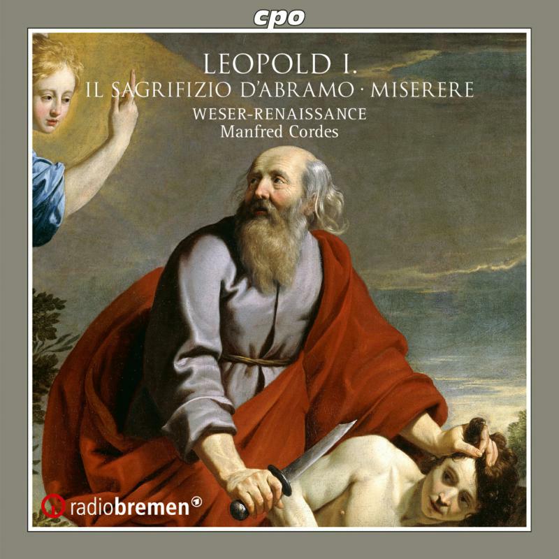 Picture of Leopold I - Leopold I: Il Sagrifizio d�Abramo, Oratorio, Miserere per la settimana santa