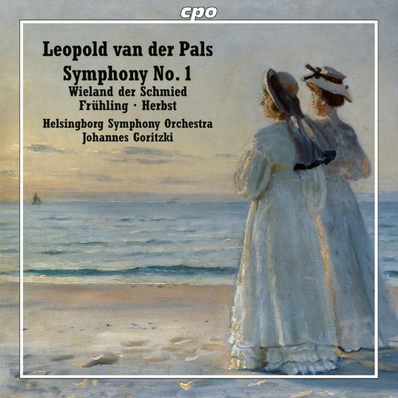Picture of Helsingborg So/Goritzki - Leopold van der Pals: Symphony No. 1, Wieland der Schmied, Fr�hling, Herbst