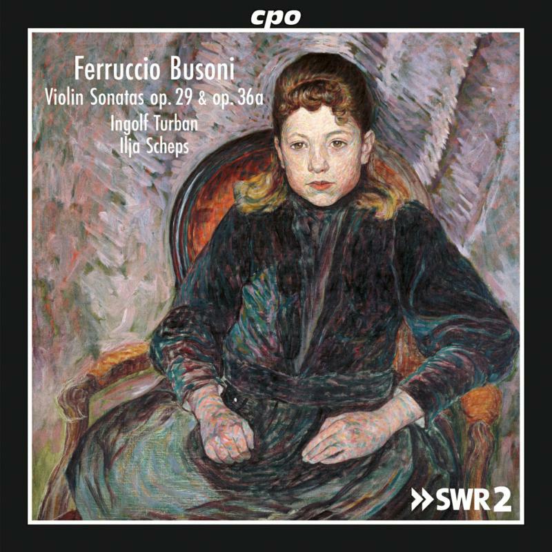 Picture of Turban/Scheps - Ferruccio Busoni: Sonatas for Violin and Piano opp. 29 & 36a