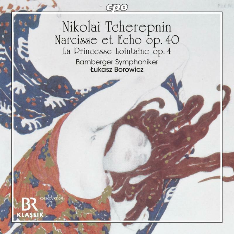 Picture of Bamberger/Borowicz - Nikolai Tcherepnin: Narcisse et Echo, Op. 40, La Princesse Lointaine, Op. 4, Symphonic Prelude