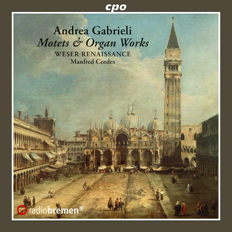 Picture of Wr Bremen/Cordes - Andrea Gabrieli: Motets, Psalms & Organ Works