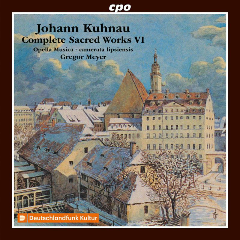 Picture of Opella Musica/Camerata/Meyer - Johann Kuhnau: Complete Sacred Works Vol. 6