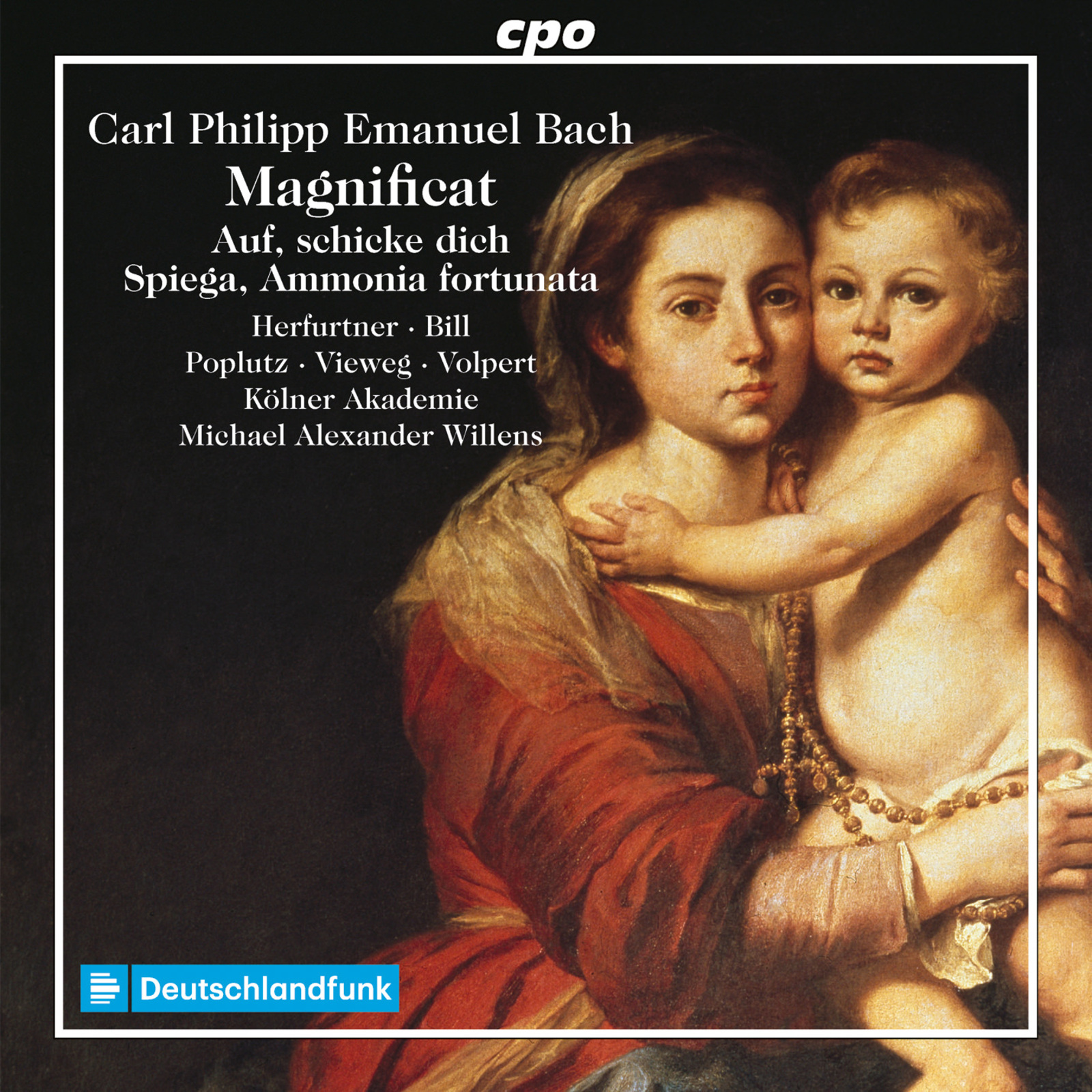 Picture of Hanna Herfurtner; Elvira Bill; Georg Poplutz; Matthias Vieweg; Kolner Akademie; Michael Alexander Willens - Carl Philipp Emanuel Bach: Magnificat; Auf, schicke dich, recht feierlich; Ammonia fortunata