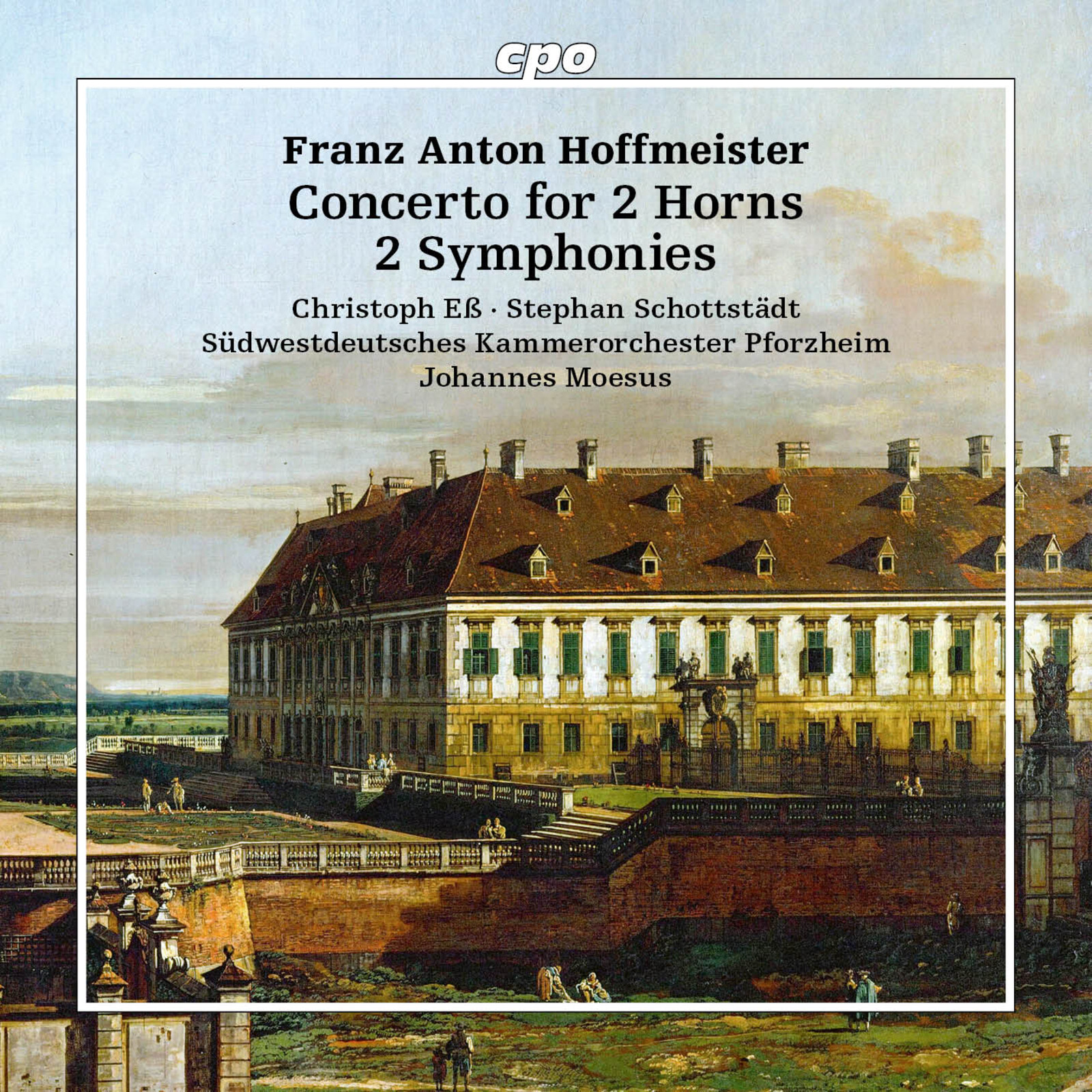 Picture of Christoph Es; Stephan Schottstadt; Sudwestdeutsches Kammerorchester Pforzheim; Johannes Moesus - Franz Anton Hoffmeister: Concertos for 2 Horns; 2 Symphonies