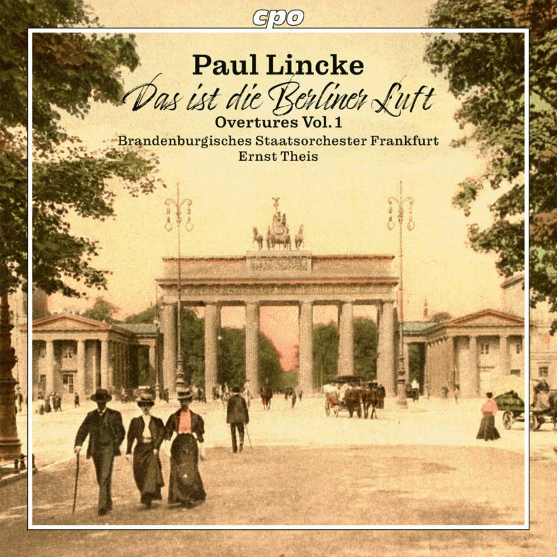 Picture of Brandenburgisches Staatsorchester Frankfurt; Ernst Theis - LINCKE: OVERTURES, VOL. 1