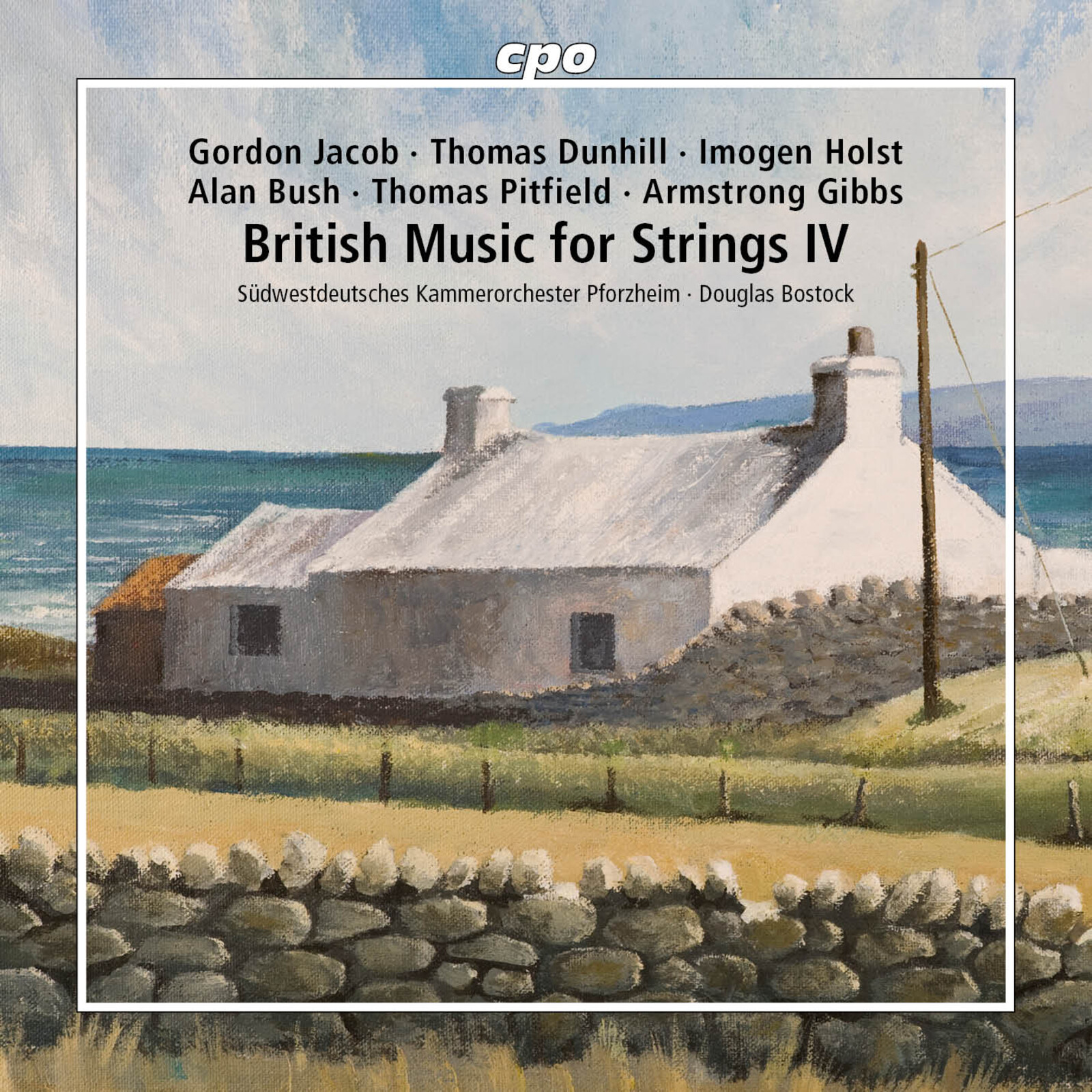 Picture of Sudwestdeutsches Kammerorchester Pforzheim; Douglas Bostock - British Music for Strings, Vol. 4: Gordon Jacob; Thomas Dunhill; Imogen Holst; Alan Bush; Thomas Pitfield; Armstrong Gibbs