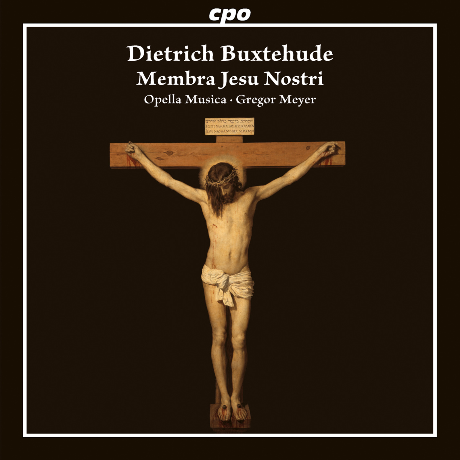 Picture of Opella Musica; Gregor Meyer - Dietrich Buxtehude: Membra Jesu Nostri; Furwahr, er trug unsere Krankheit
