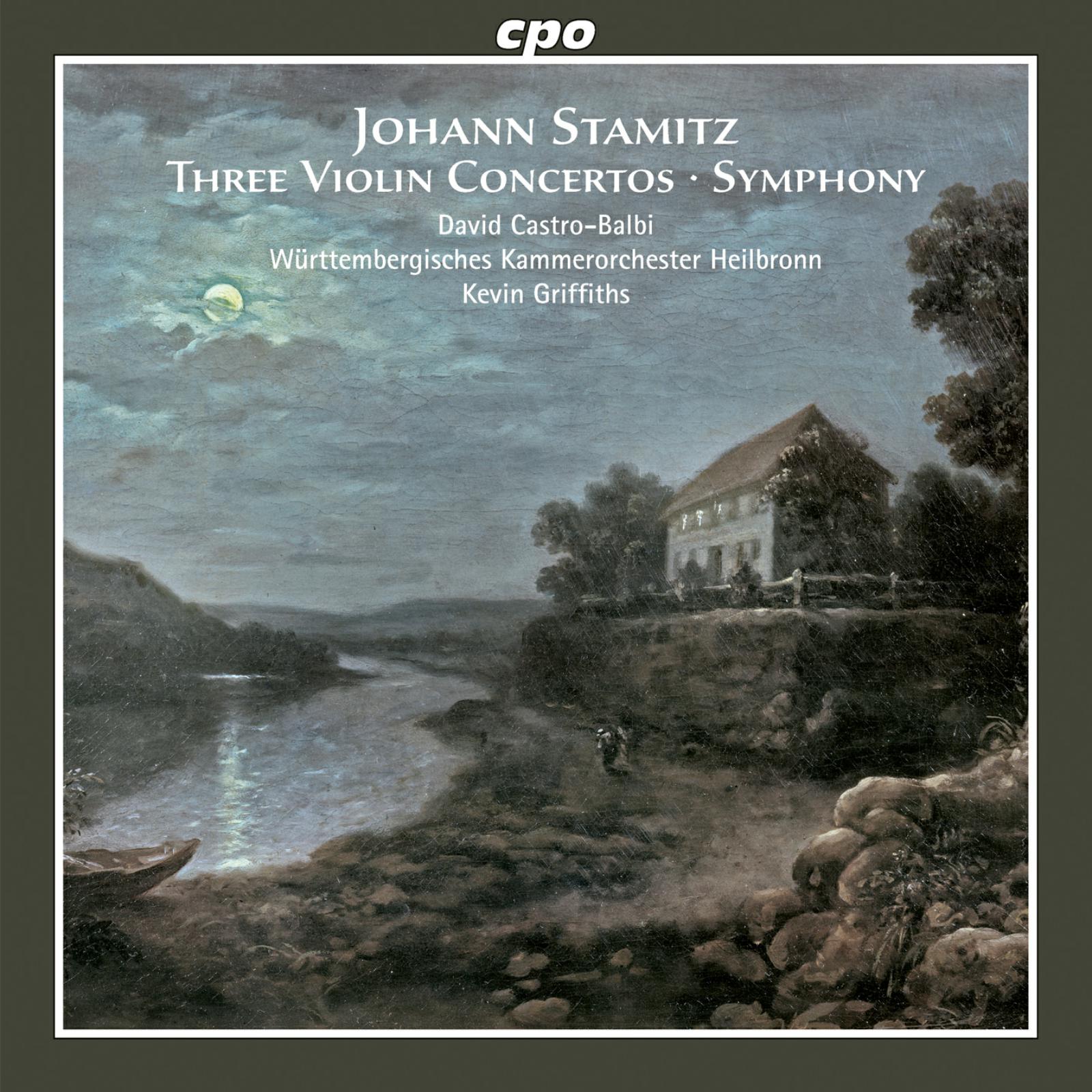 Picture of David Castro-Balbi; Wurttembergisches Kammerorchester Heilbronn; Kevin Griffiths - Johann Stamitz: Violin Concertos Nos. 2-4; Symphony in E flat major