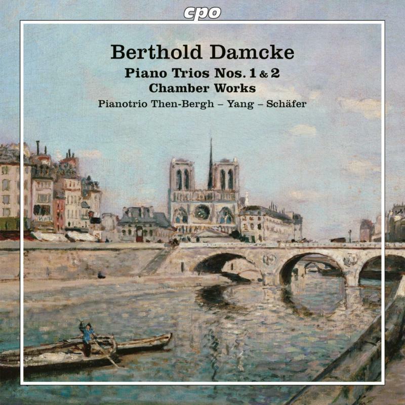 Picture of Ilona Then-Bergh; Wen-Sinn Yang; Michael Sch�fer - Berthold Damcke: Piano Trios Nos. 1 & 2; Chamber Works
