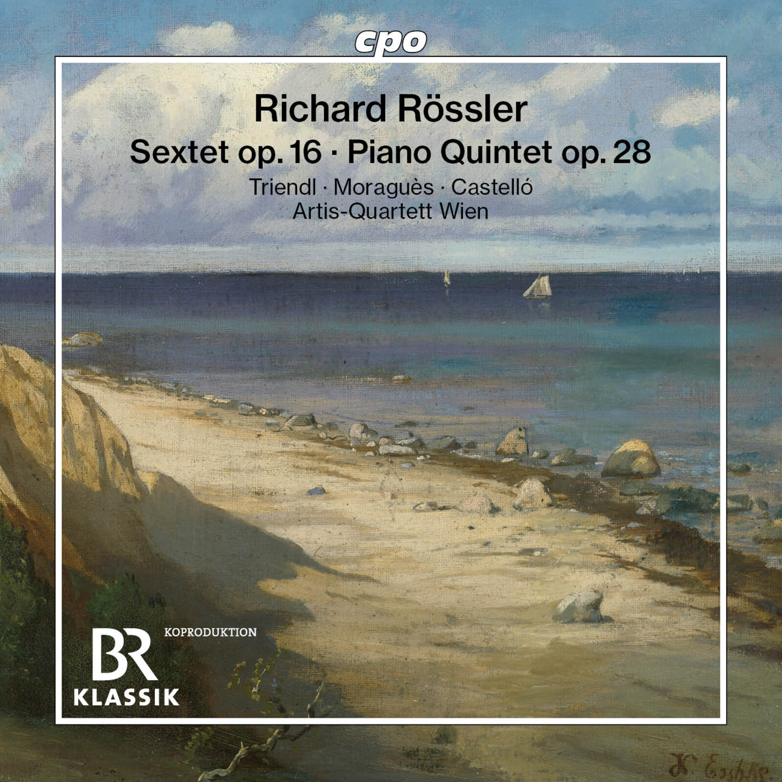 Picture of Oliver Triendl; Pascal Moragues; Jose-Vicente Castello; Artis-Quartett Wien - Richard Rossler: Sextet, Op. 16; Piano Quintet, Op. 28