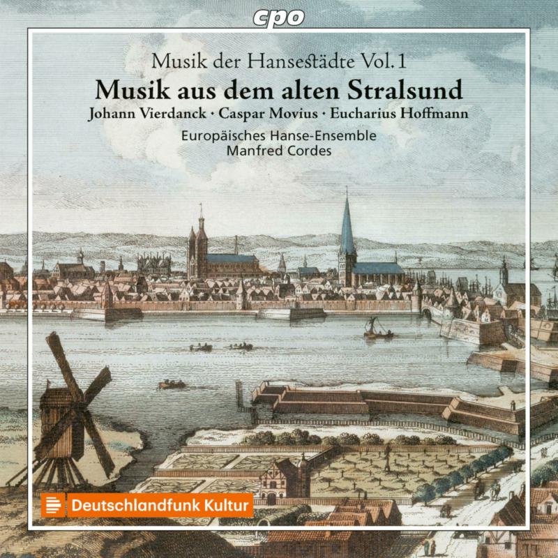 Picture of Europaisches Hanse-Ensemble; Manfred Cordes - Music from old Hanseatic cities, Vol. 1: Johann Vierdanck; Caspar Movius; Eucharius Hoffmann