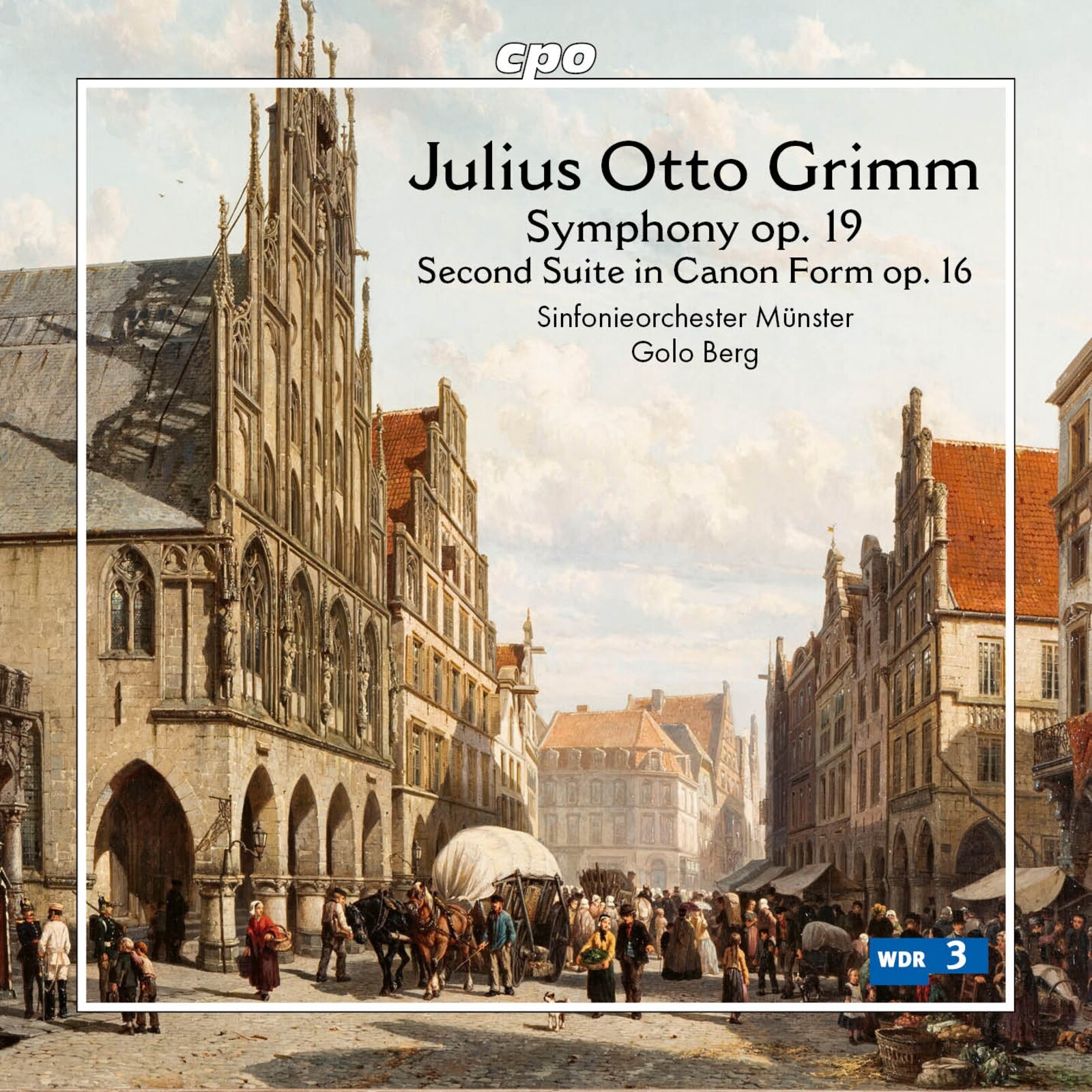 Picture of Sinfonieorchester Munster; Golo Berg - Julius Otto Grimm: Symphony, Op. 19; Second Suite in Canon Form, Op. 16