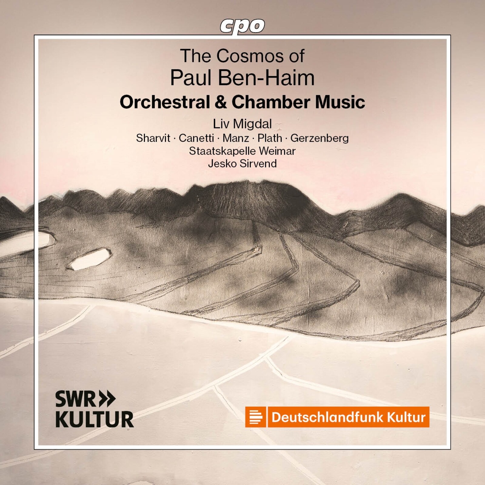 Picture of Liv Migdal; Hagar Sharvit; Ofer Canetti; Sebastian Manz; Theo Plath; Daniel Gerzenberg; Staatskapelle Weimar; Jesko Sirvend - The Cosmos of Paul Ben-Haim: Orchestral & Chamber Music