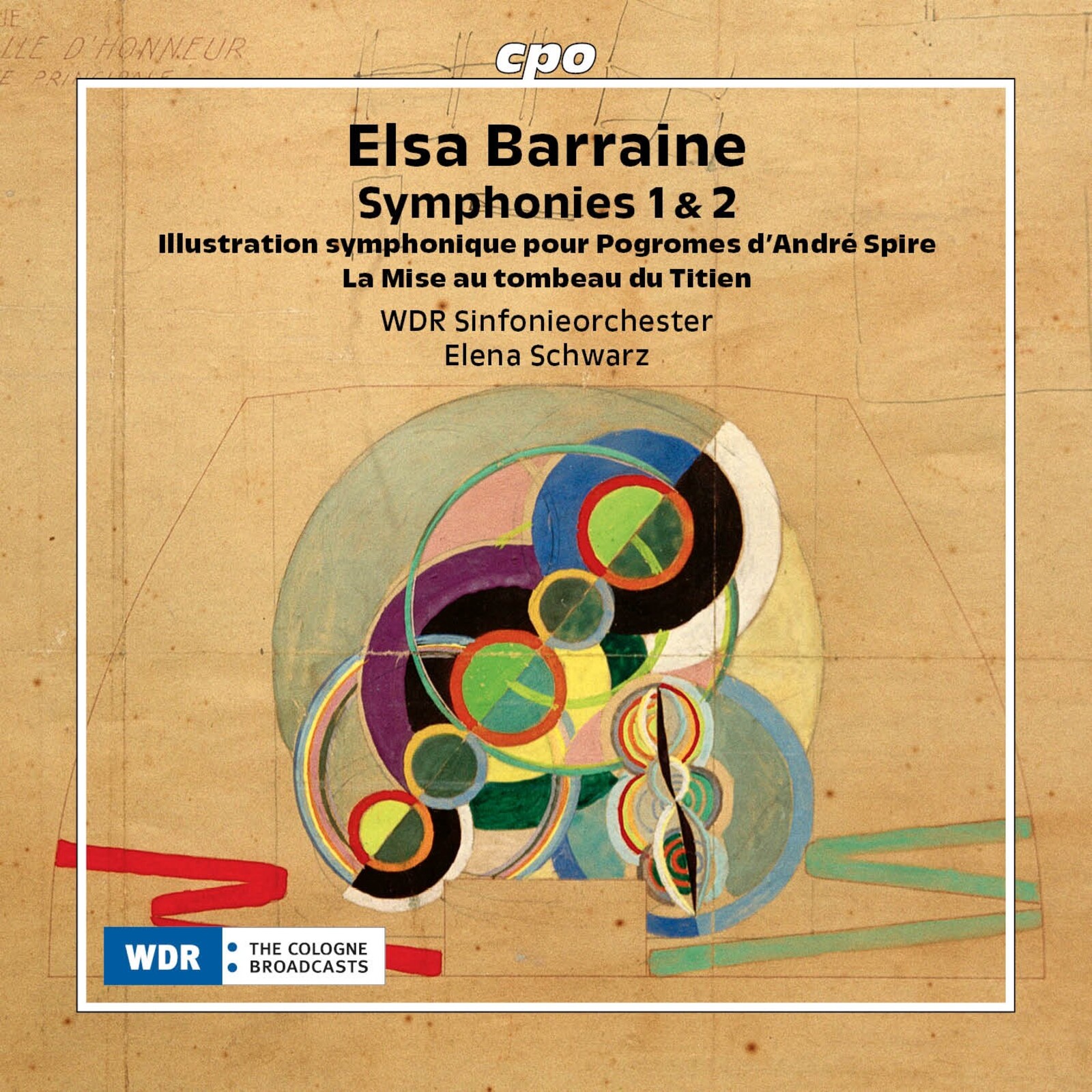 Picture of Alberto Carnevale Ricci; WDR Sinfonieorchester; Elena Schwarz - Elsa Barraine: Symphonies Nos. 1 & 2; Illustration symphonique pour Pogromes d'Andre Spire; La Mise au tombeau du Titien