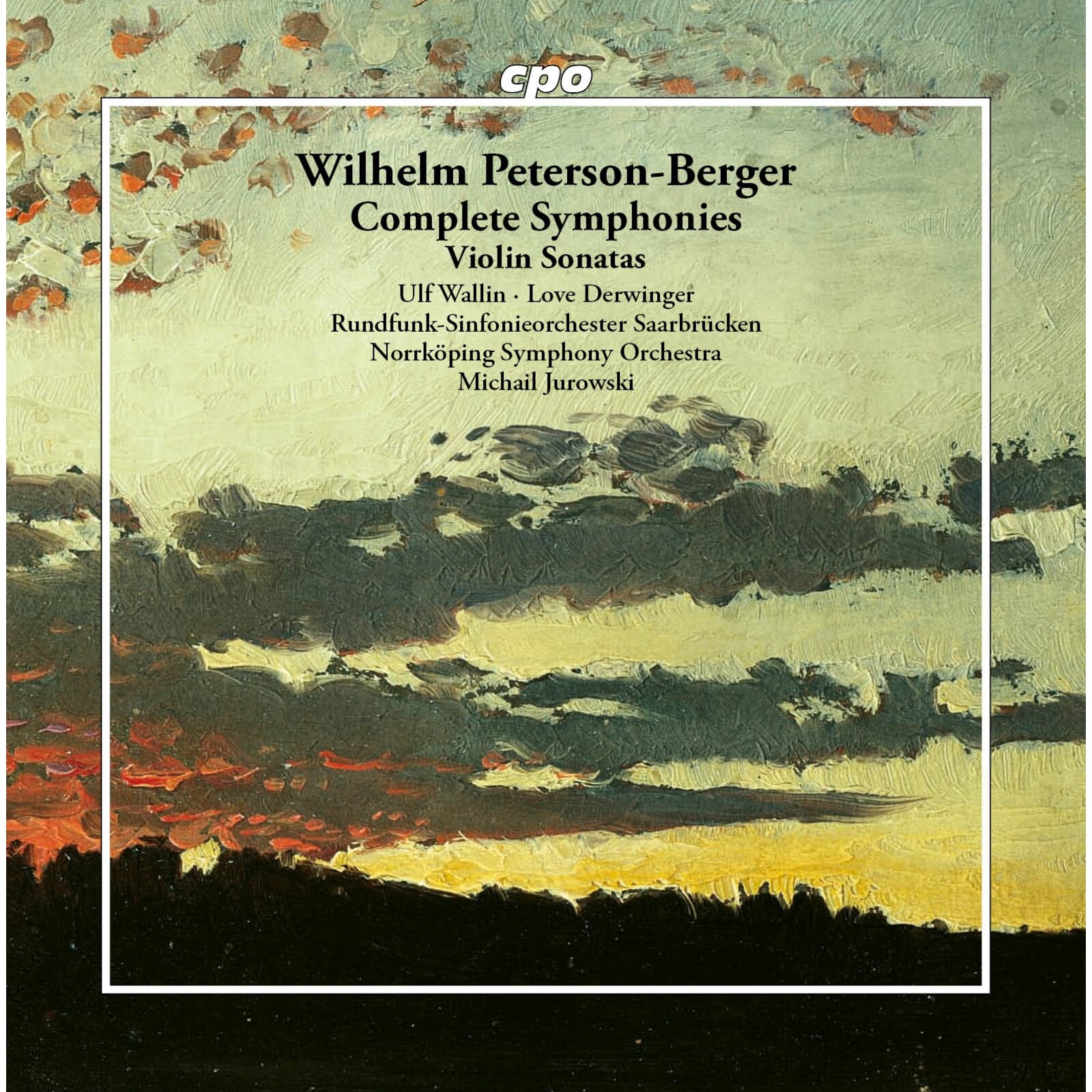 Picture of Ulf Wallin; Love Derwinger; Rundfunk-Sinfonieorchester Saarbruecken; Norrkoeping Symphony Orchestra; Michail Jurowski - Wilhelm Peterson-Berger: Complete Symphonies; Violin Concerto; Violin Sonata, Op. 1