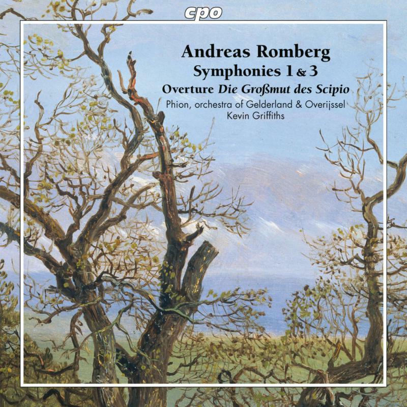 Picture of Phion/Griffiths - Andreas Romberg: Overture op. 54 'Die Gro�mut des Scipio', Symphony No. 1 op. 6 in E flat major and Symphony No. 3 op. 3
