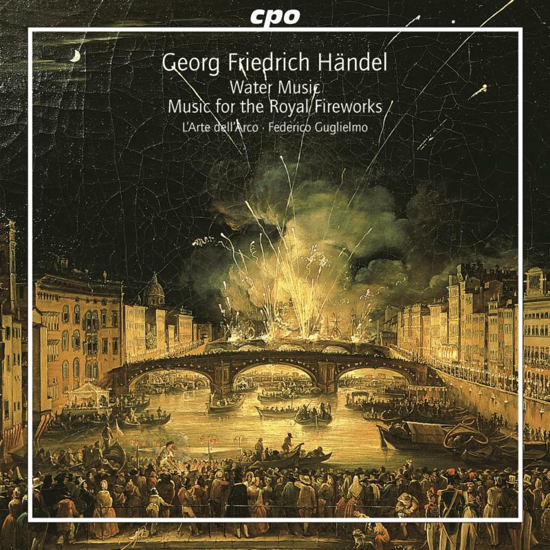 Picture of L'Arte Dell'Arco:Guglielmo - HANDEL, G.F.: Water Music / Music for the Royal Fireworks