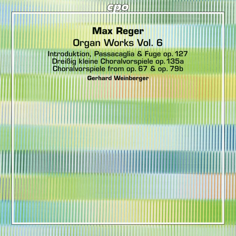 Picture of Gerhard Weinberger - Max Reger: Organ Works, Vol. 6