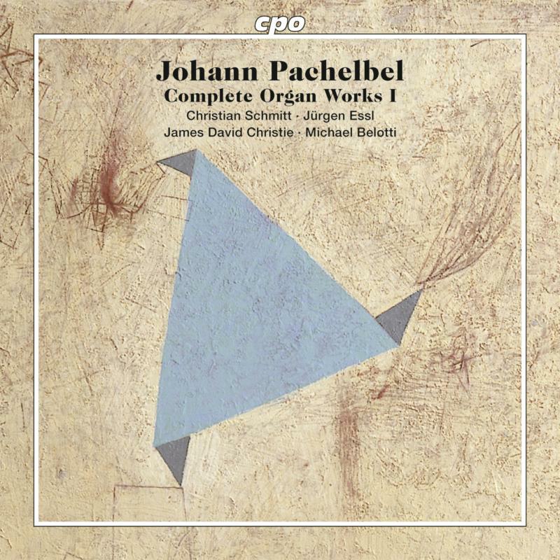 Picture of Christie:Schmitt:Essl - Pachelbel: Complete Organ Works Vol. 1