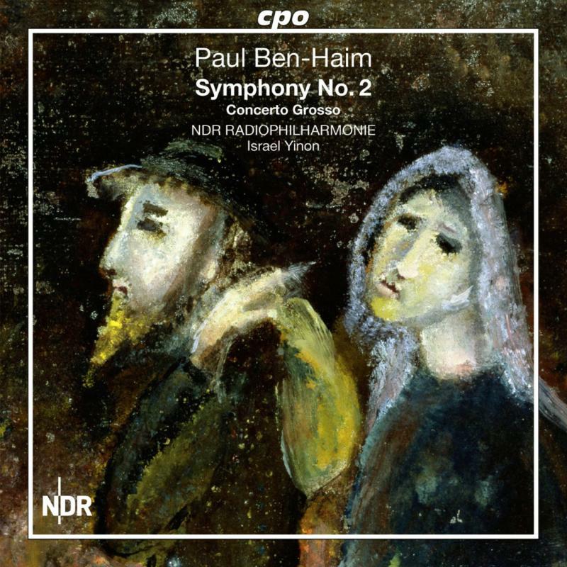 Picture of Ndr Radiophilharmonie/Yinon - BEN-HAIM:SYMPHONY NO 2, CONCERTO GROSSO