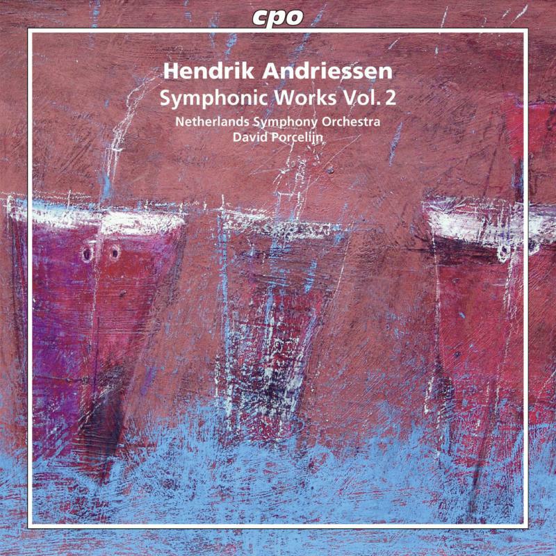Picture of Netherlands So:Porcelijn - Andriessen: Symphonic Works
