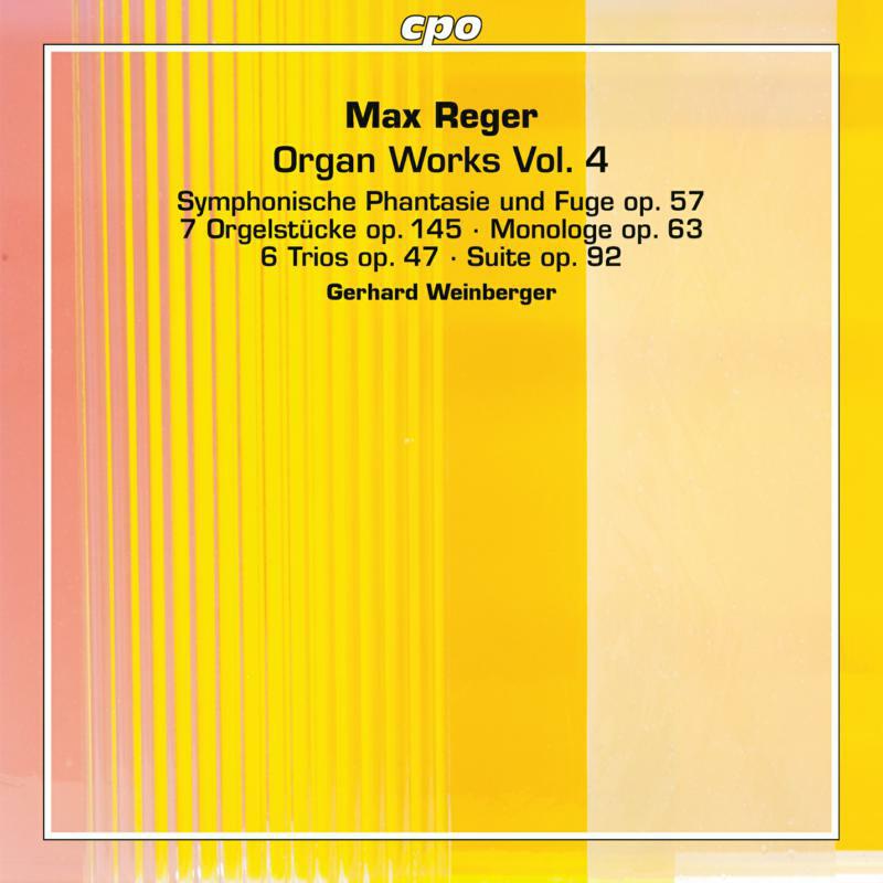 Picture of Gerhard Weinberger - Max Reger: Organ Works Vol. 4 - Symphonische Phantasie und Fuge op. 57, 7 Orgelst�cke op. 145, Monologe op. 63, 6 Trios