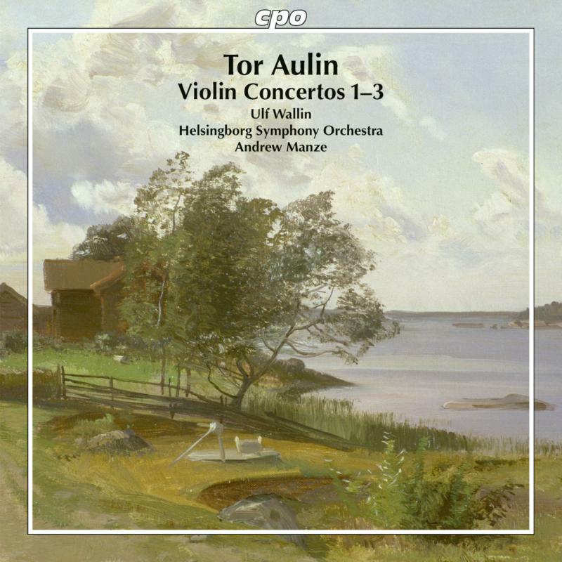 Picture of Wallin/Helsingborg So/Manze - Tor Aulin: Violin Concertos 1-3