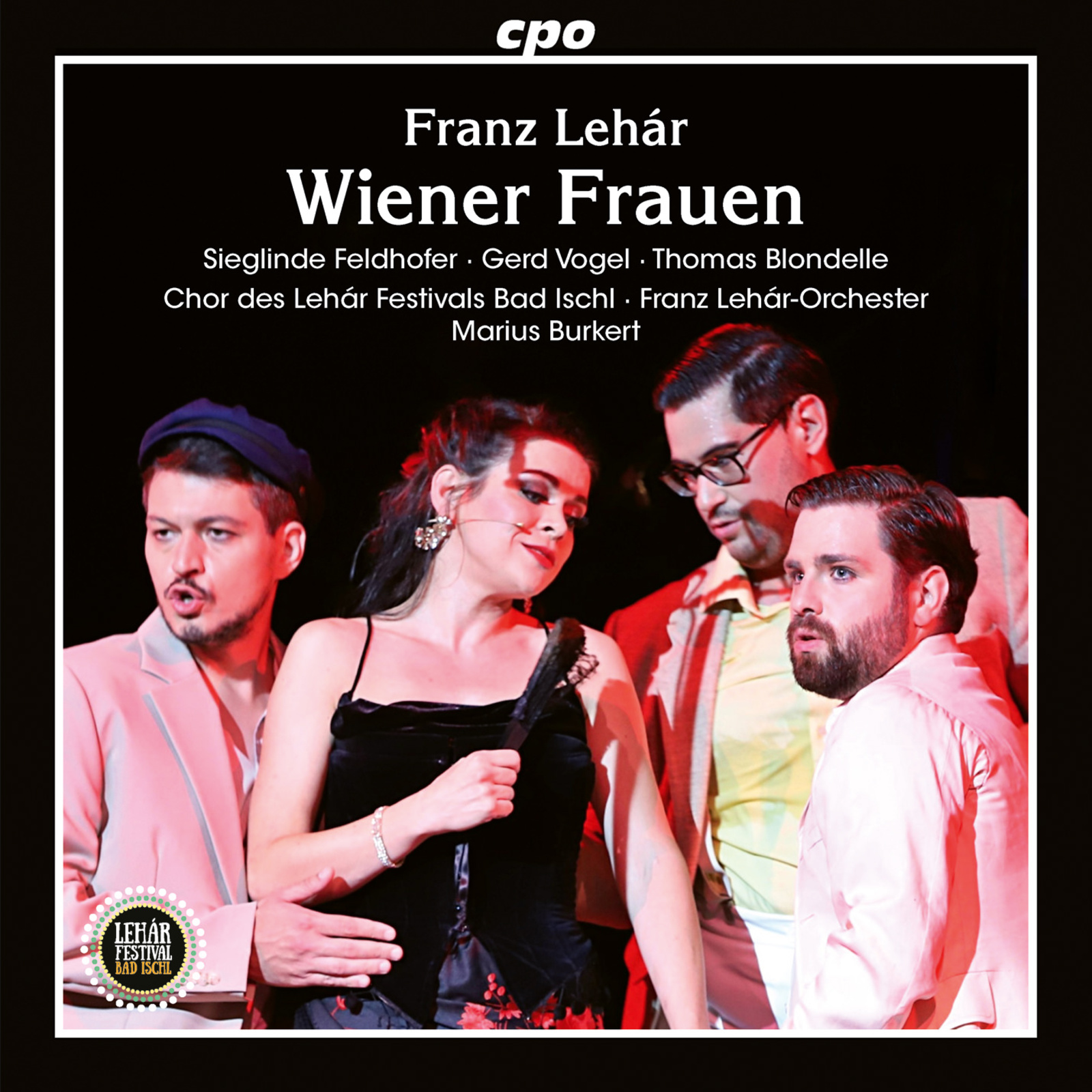 Picture of Sieglinde Feldhofer; Thomas Blondelle; Gerd Vogel; KS Josef Forstner; Marie-Luise Schottleitner; Elisabeth Zeiler; Klara Vincze; Magdalens Hallste; Matthias Schuppli; Susanne Hirschler; Chor des Lehar Festivals Bad Ischl; Franz Lehar-Orchester; Marius Burkert - Franz Lehar: Wiener Frauen - Complete Recording