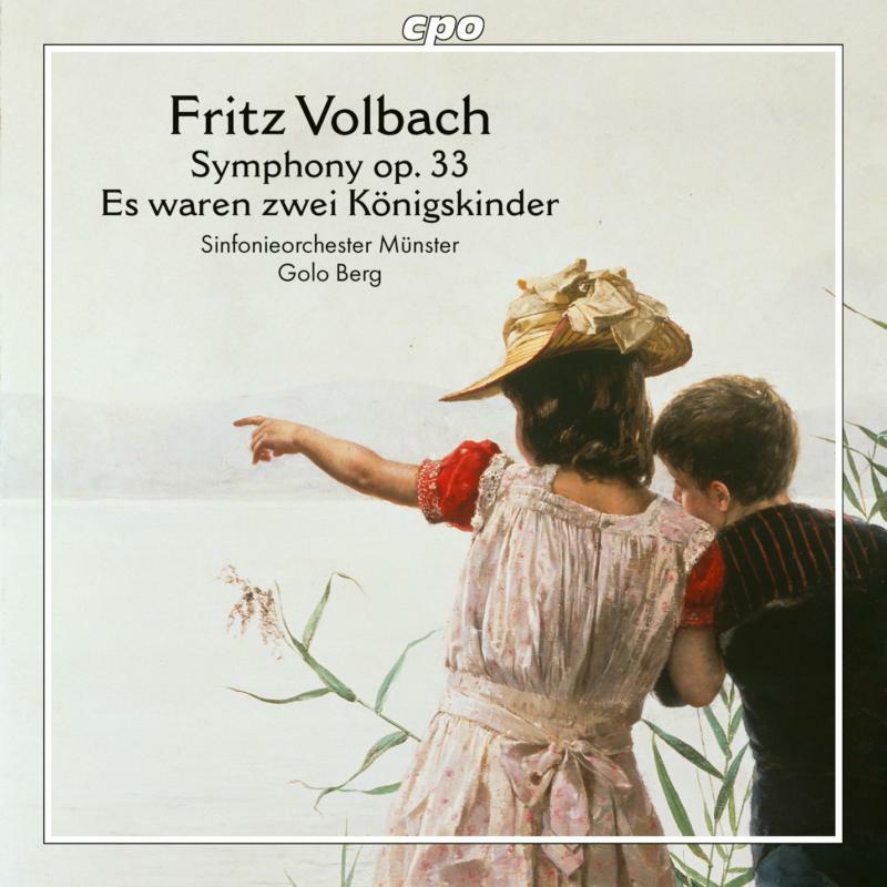 Picture of Munster So/Golo Berg - Fritz Volbach: Symphony, Op. 33, Es waren zwei K�nigskinder