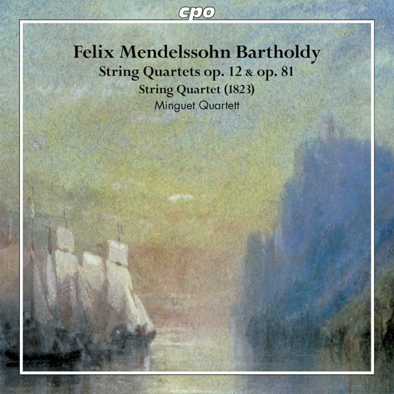 Picture of Minguet Quartet - Felix Mendelssohn Bartholdy: String Quartets Op. 12 & Op. 81, String Quartet (1823)