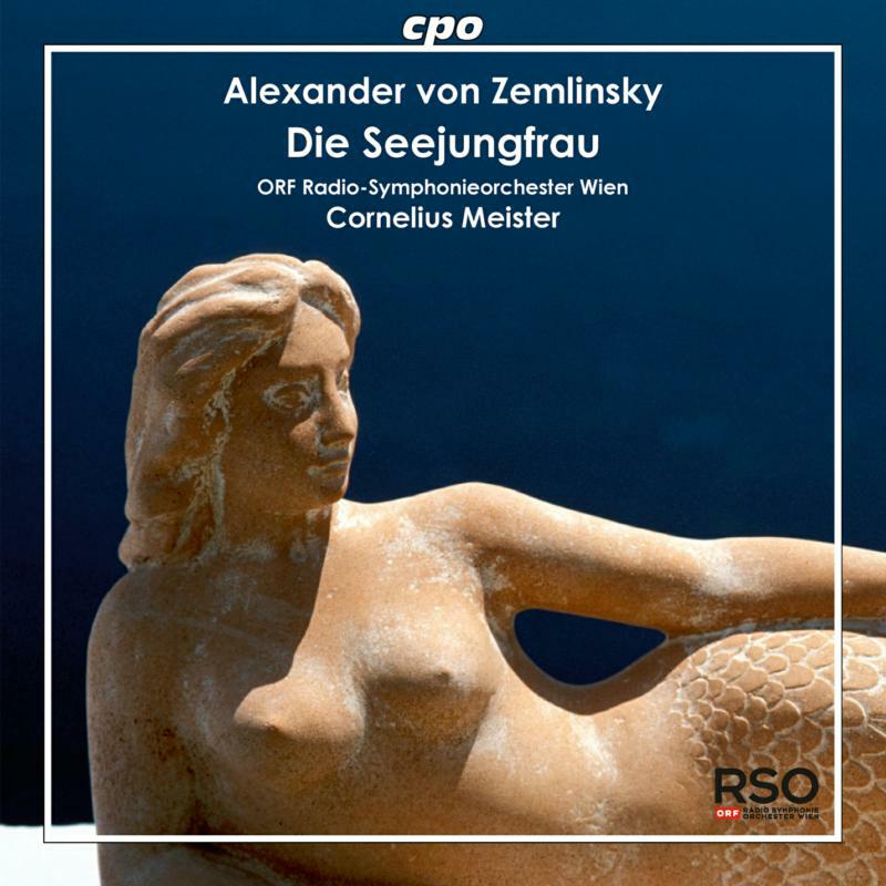 Picture of Orf Radio-Symph Wien/Meister - Alexander von Zemlinsky: Die Seejungfrau