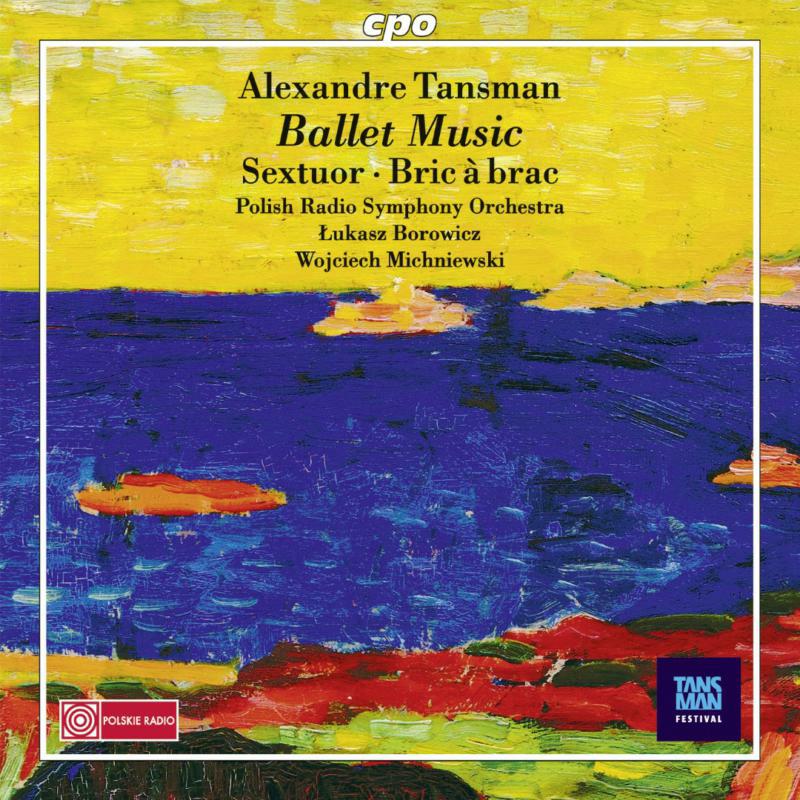 Picture of Polish Radio Symphony Orch - Tansman: Ballet Music - Sexutor/Bric a Brac
