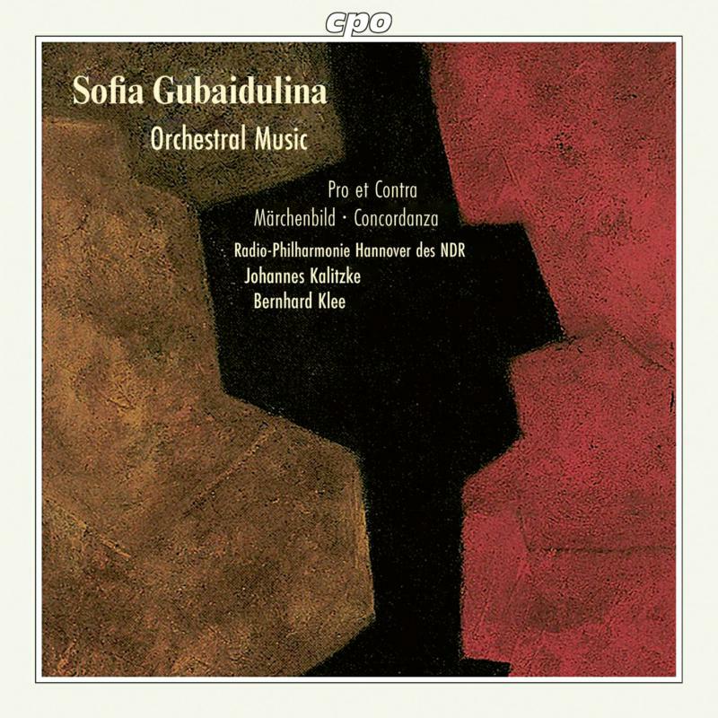 Picture of Various - Sofia Gubaidulina: Orchestral Music: Pro et Contra (1989), Concordanza (1971) for Chamber Ensemble, Fairytale Poem/M�rch