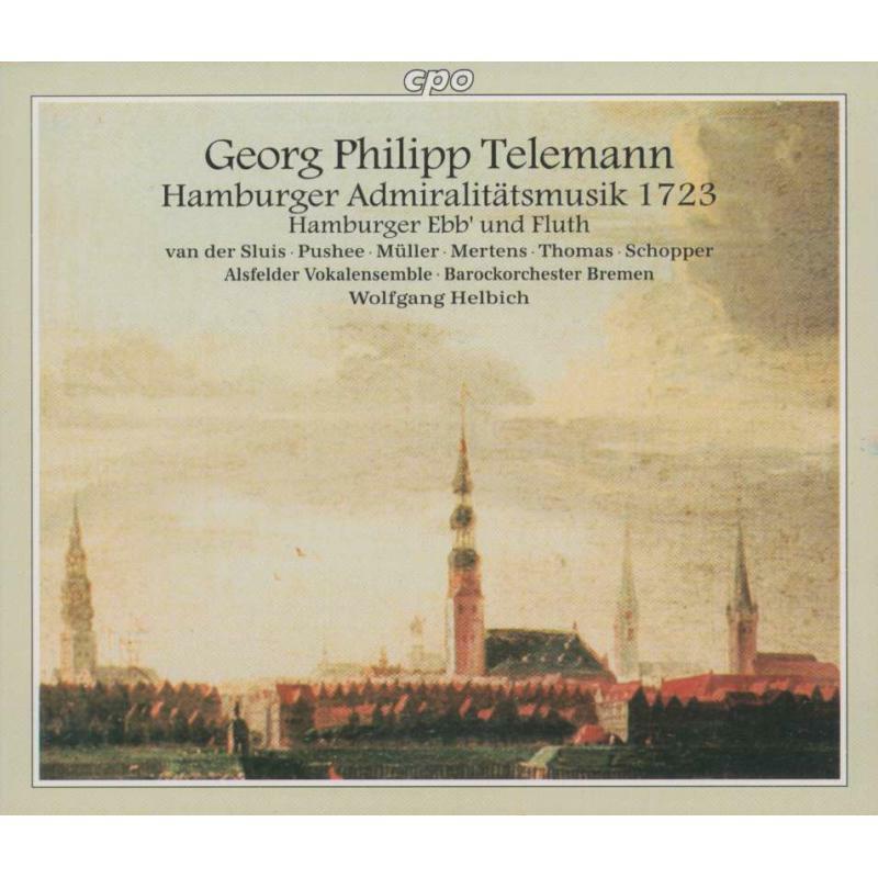 Picture of Soloists:Bremen Bo:Helbich - Telemann: Hamburger Admiralitatsmusik 1723