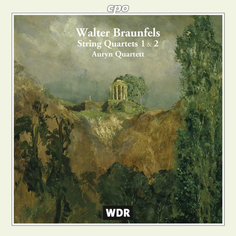 Picture of Auryn Quartett - Walter Braunfels: String Quartets 1 & 2