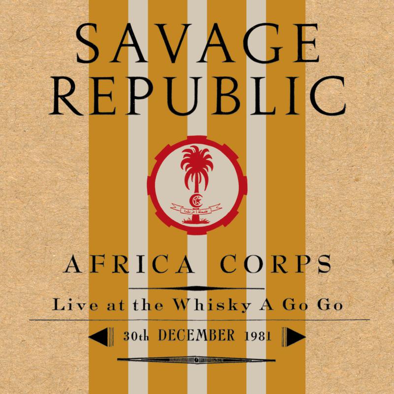Picture of Savage Republic - Africa Corps Live at The Whisky A Go Go 30th December 1981