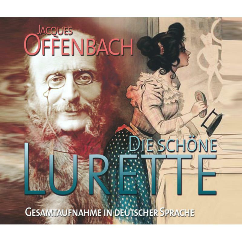 Picture of Soloists; Rundfunk-Chor Leipzig - Jacques Offenbach: Die Schone Lurette - Belle Lurette (2CD)