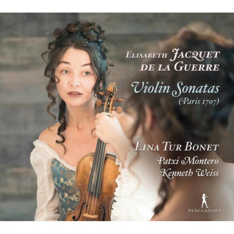 Picture of Lina Tur Bonet; Patxi Montero; Kenneth Weiss - Elisabeth Jacquet de la Guerre - Violin Sonatas (Paris 1707)