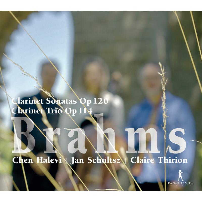 Picture of Chen Halevi; Claire Thirion; Jan Schultsz - Brahms: Clarinet Sonatas Op. 120 & Clarinet Trio Op. 114
