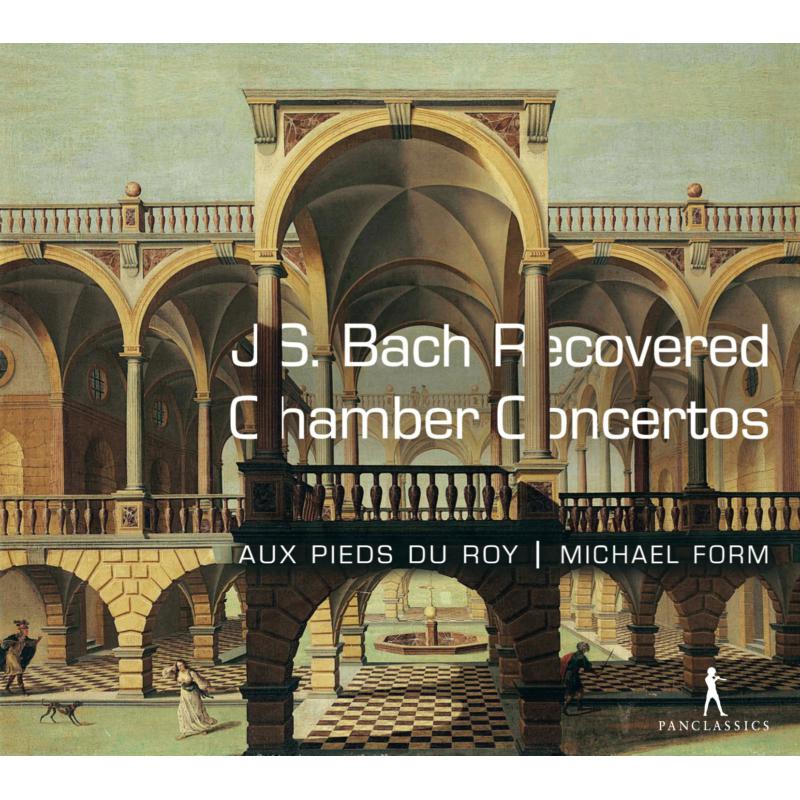 Picture of Michael Form; Au Pieds du Roy - Bach: Recovered Chamber Concertos