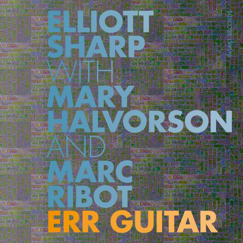 Picture of Sharp/Halvorson/Ribot - Err Guitar
