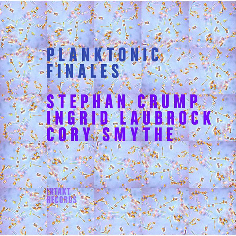 Picture of Stephan,Ingrid Laubrock, Crump - Planktonic Finales